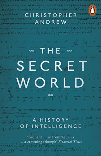 The Secret World: A History of Intelligence (English Edition)
