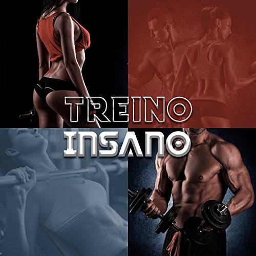 Treino Insano – Os Melhores Chillout para Musculação, Treinamento Funcional, Corrida Intensa, Alongamento