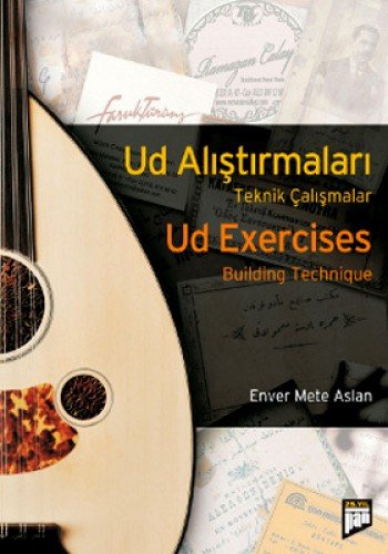 Ud Alistirmalari - Ud Exercises: Ud Exercises - Building Technique