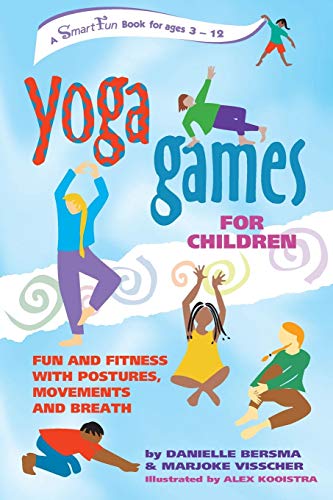 Yoga Games for Children: Fun and Fitness with Postures, Movements and Breath (Hunter House Smartfun Book)