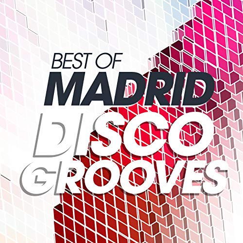 Best Of Madrid Disco Grooves