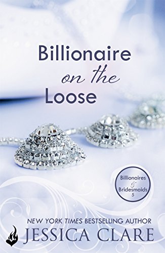 Billionaire on the Loose: Billionaires and Bridesmaids 5 (English Edition)