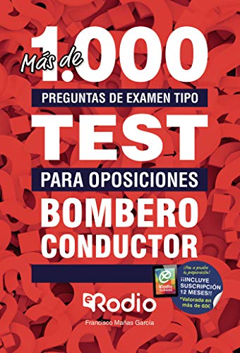 Bombero Conductor. Más de 1.000 preguntas de examen tipo TEST para oposiciones