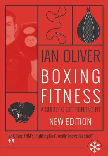 Boxing Fitness: A guide to get fighting fit (Snowbooks Fitness)