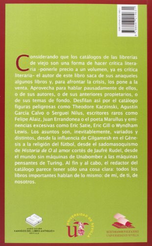 Catálogo de libros excesivos, raros o peligrosos que ha dado a la imprenta Juan Bonilla y edita la Universidad de Sevilla en mmxii: 4 (Colección Bibliofilia)
