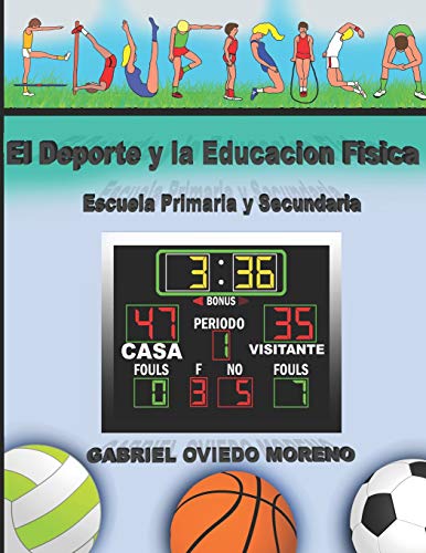 EL DEPORTE Y LA EDUCACIÓN FÍSICA: Escuela Primaria y Secundaria.