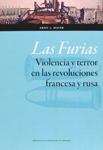 Furias,Las . Violencia y terror en las revoluciones francesa y rusa (Ciencias Sociales)