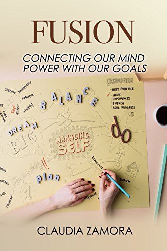 Fusion: Connecting our Mind Power with our Goals (English Edition)