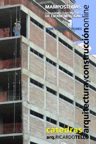 Mamposterías. Subsistema constructivo de cerramiento vertical (Cátedras Arquitectura y Construcción online. Serie Construcciones nº 17)
