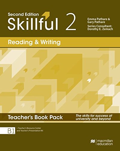 Skillful 2nd edition. Level 2 - Reading and Writing / Teacher's Book with Presentation Kit, Teacher's Resource Centre and Online Workbook: The skills ... Teacher's Resource Centre and Online Workbook