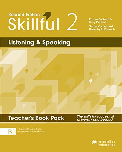 Skillful 2nd edition. Level 2/Listening and Speaking / Teacher's Book with Presentation Kit, Teacher's Resource Centre and Online Workbook: The skills ... Teacher's Resource Centre and Online Workbook