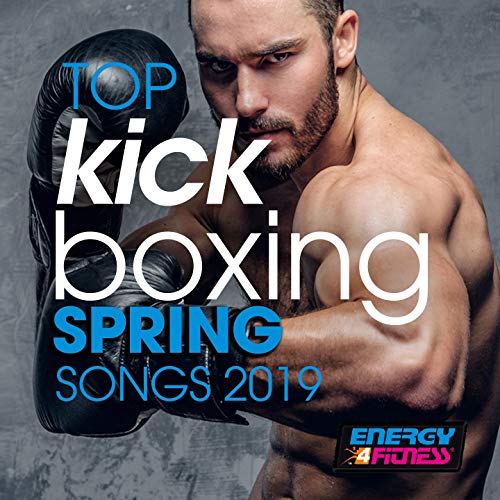 Top Kick Boxing Spring Songs 2019