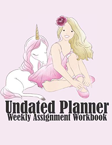 Undated Planner, Weekly Assignment Workbook: Ballerina Goal Tracking Note, Unicorn Weekly Homework Planner, Easy To Use School Agenda, Ballet Homeschool, Online or In Class Organizer