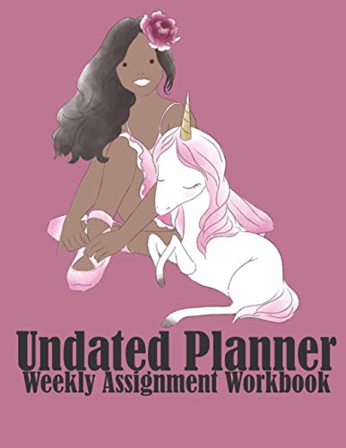 Undated Planner, Weekly Assignment Workbook: Unicorn Goal Tracking Note, Ballerina Weekly Homework Planner, Easy To Use School Agenda, I Love Ballet Homeschooling, Online or In Class Organizer