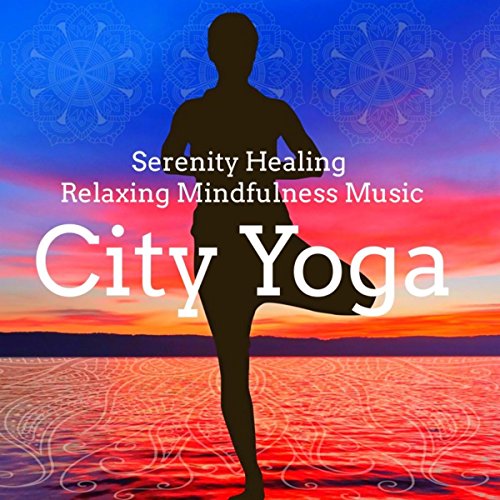 City Yoga (Relaxing Meditative Mindfulness Music)