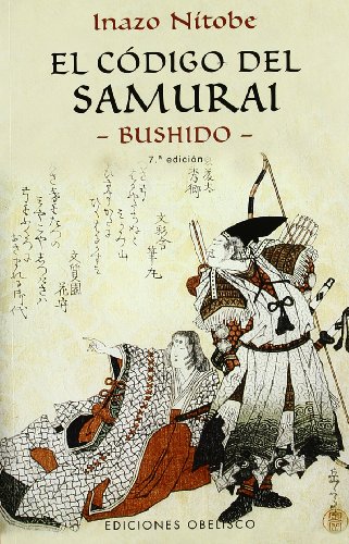 El código del Samurai -Bushido- (ARTES MARCIALES)