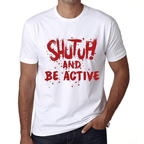 Hombre Camiseta Vintage T-Shirt Gráfico Shut Up and BE Active Blanco