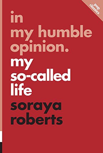 In My Humble Opinion: My So-Called Life (Pop Classics Book 6) (English Edition)