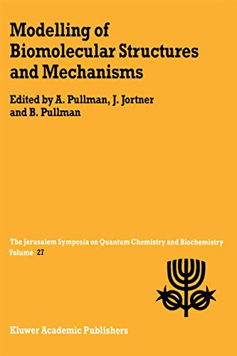 Modelling of Biomolecular Structures and Mechanisms: Proceedings of the Twenty-Seventh Jerusalem Symposium on Quantum Chemistry and Biochemistry Held ... May 23-26, 1994: 27 (Jerusalem Symposia)