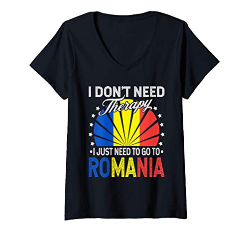 Mujer I Just Need To Go to Romania - Funny Romania Vacation Gift Camiseta Cuello V