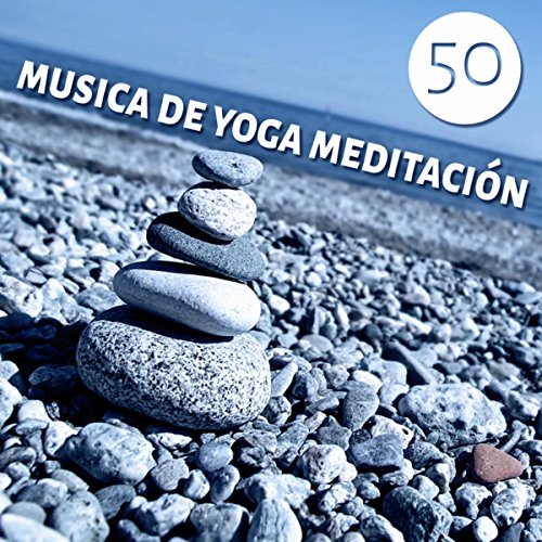 Musica de Yoga Meditación – 50 Canciones, Yoga Musica de Fondo, Meditación De Atención Plena, Sonidos De La Naturaleza Para Aliviar El Estré, La Mejor Música Relajante, Musicoterapia De Masaje Zen