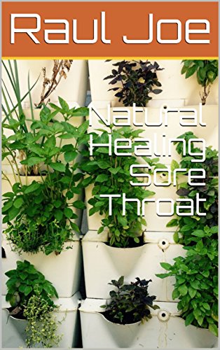 Natural Healing Sore Throat (English Edition)
