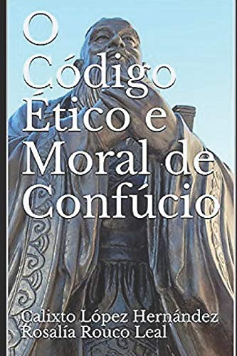 O Código Ético e Moral de Confucio