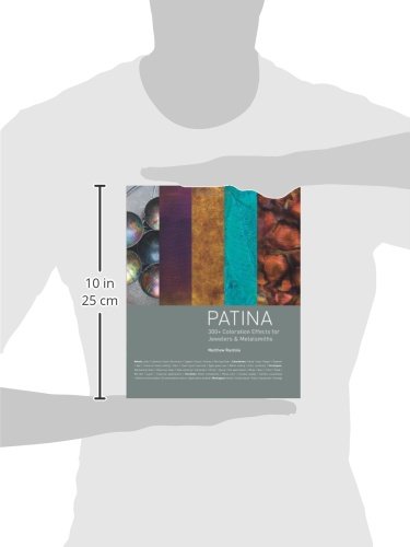 Patina: 300+ Coloration Effects for Jewelers & Metalsmiths