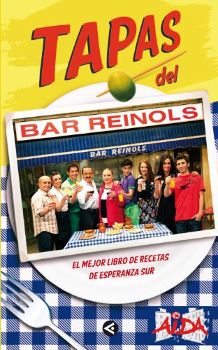 Tapas del bar Reinols: El mejor libro de recetas de Esperanza Sur (SIN CODIFICAR)