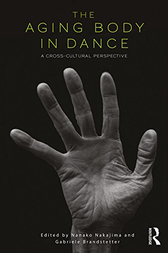 The Aging Body in Dance: A cross-cultural perspective (English Edition)