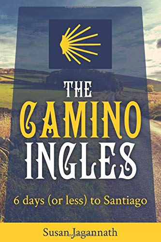 The Camino Ingles: 6 days to Santiago [Idioma Inglés]