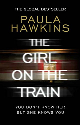 The Girl on the Train: The multi-million copy global phenomenon (English Edition)