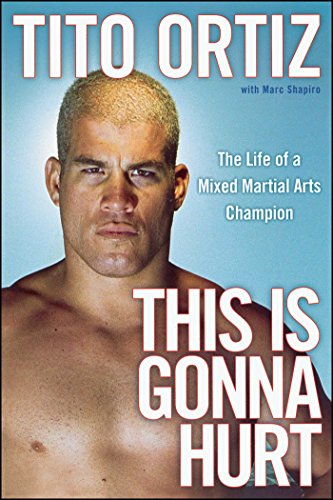 This Is Gonna Hurt: The Life of a Mixed Martial Arts Champion (English Edition)