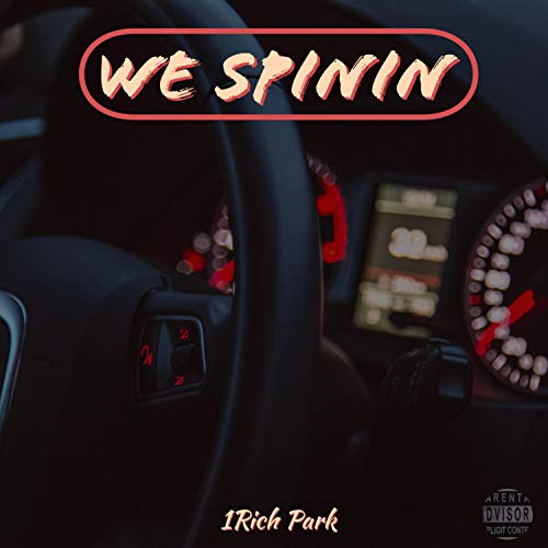 We Spinin [Explicit]