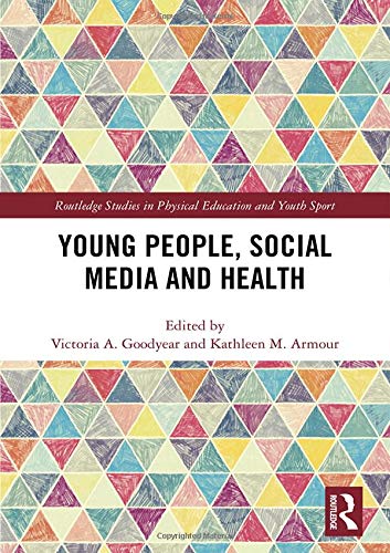 Young People, Social Media and Health (Routledge Studies in Physical Education and Youth Sport)