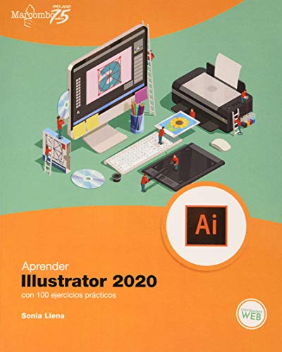 Aprender Illustrator 2020 con 100 ejercicios prácticos (APRENDER...CON 100 EJERCICIOS PRÁCTICOS)