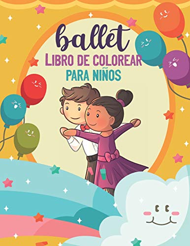 Ballet Libro de Colorear Para Niños: Libro de colorear de bailarina de ballet, Libro de colorear de ballet para niños Edades 4-8
