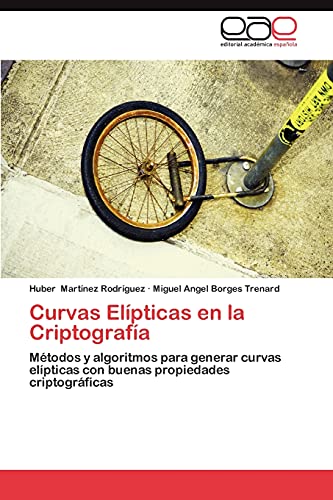 Curvas Elipticas En La Criptografia: Métodos y algoritmos para generar curvas elípticas con buenas propiedades criptográficas