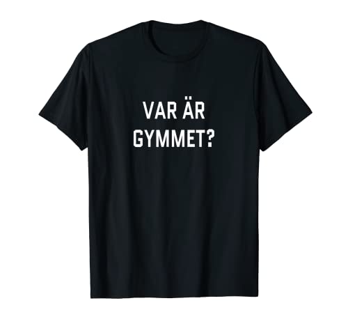 ¿Dónde está el gimnasio? Ejercicio de viaje divertido en idioma sueco Camiseta