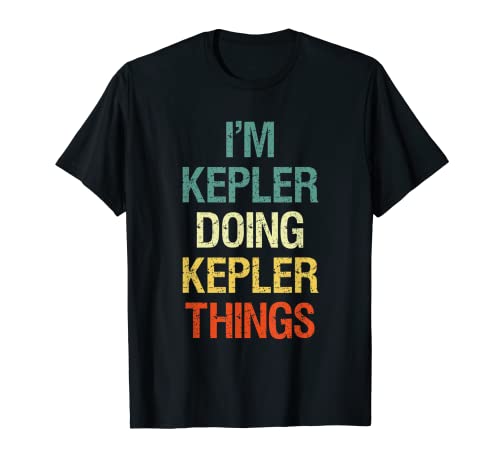 I'M Kepler Doing Kepler Things Regalo personalizado con el p Camiseta