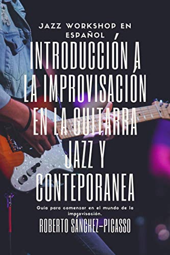 Introducción a la improvisación en la guitarra jazz y contemporánea