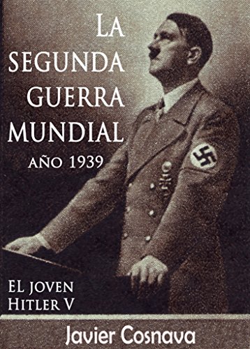 LA SEGUNDA GUERRA MUNDIAL, AÑO 1939 (WW2)
