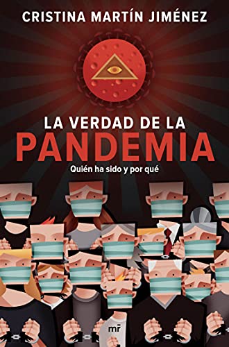 La verdad de la pandemia: Quién ha sido y por qué (Fuera de Colección)