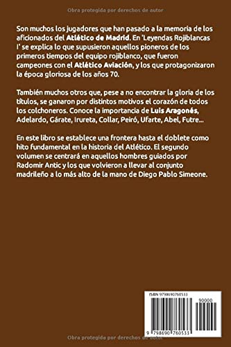 Leyendas Rojiblancas I: Los grandes ídolos del Atlético de Madrid (antes del doblete) (Historias del Atlético de Madrid)