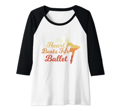 Mujer Mi corazón late por las mujeres y niñas bailarinas de ballet Camiseta Manga Raglan