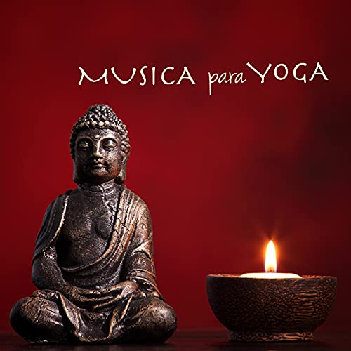 Musica para Yoga: Canciones para Hacer Yoga en Casa para Principiantes