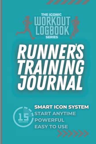 Runner's Training Journal: A smart icon-based system with over 30 metrics to compare and help you improve. Start anytime. 52 weeks day by day. (Iconic Series Running Journals)