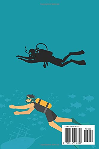 Scuba Diving Logbook: Dive Log Book Scuba Diving | This Is The Practical Notebook Every Diver Needs To Record All The Important Details And Diver Records.