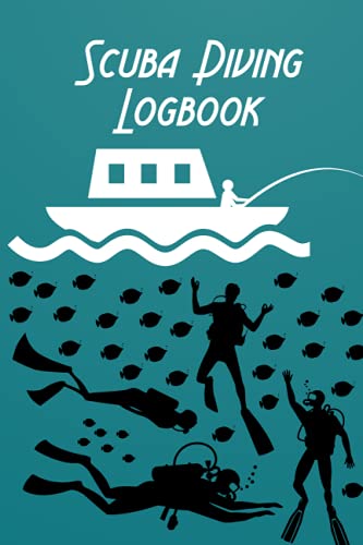 Scuba Diving Logbook: Scuba Diving Log Book, Notebook And Journal For Logging, Tracking, And Recording Your Everyday Dive. Size 110 Pages, (6 X 9) Inches