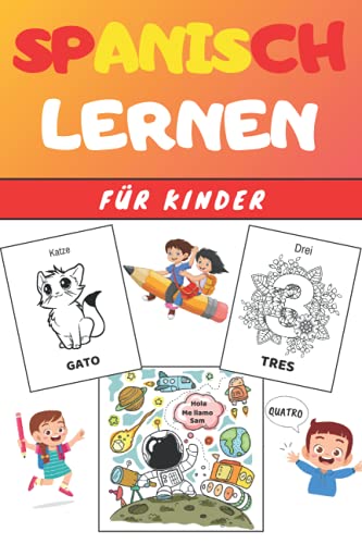 Spanisch Lernen für Kinder: Malbuch - Übungsbuch für Anfänger - Sprachen Deutsch Spanien